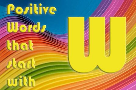 Positive Words that start with W – 78 Whopping Words for Well-being
